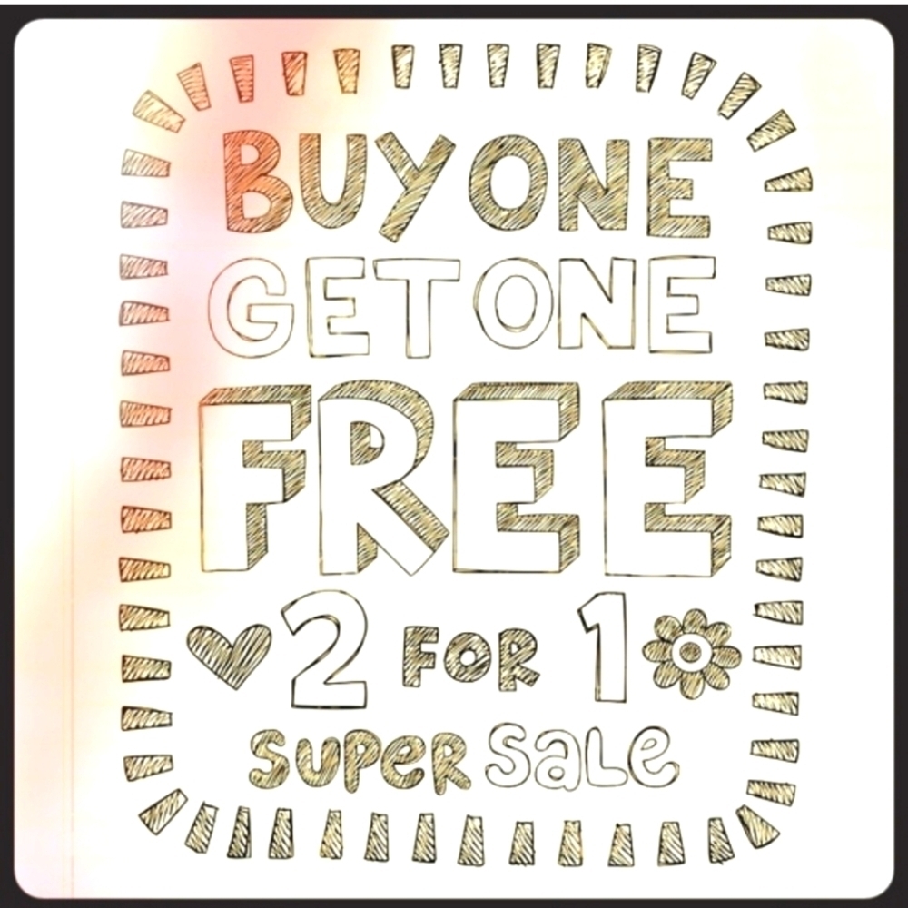 BUY ANY ITEM $25 OR LESS, AND GET ONE FREE W DISCOUNTED SHIPPING!